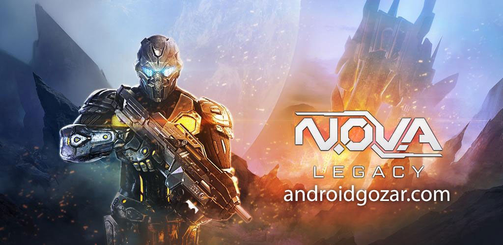 دانلود N.O.V.A. Legacy 5.8.4a بازی اکشن میراث نوا اندروید + مود