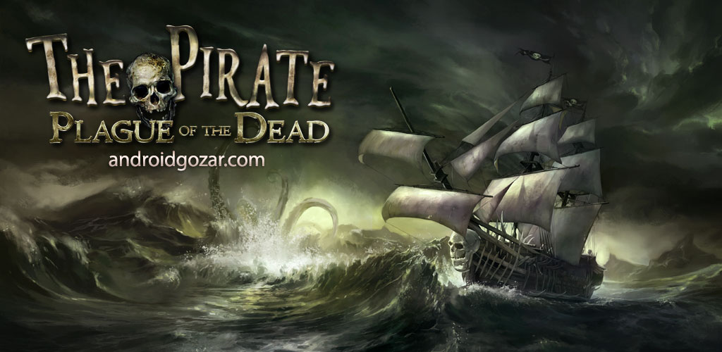 دانلود The Pirate: Plague of the Dead 2.9.1 – بازی دزدان دریایی کارائیب 2 طاعون مرگ اندروید + مود