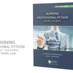 دانلود کتاب یادگیری حرفه‌ ای پایتون – قسمت ۱: مقدمات – Learning Professional Python: Volume 1: The Basics – PDF