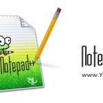 دانلود Notepad++ 8.6.5 Final + Portable – نوت پد پلاس پلاس نرم افزار ویرایش متون
